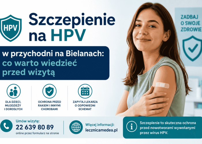Szczepienie HPV Bielany – przychodnia Lecznica Medea