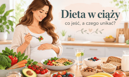 Dieta dla kobiet w ciąży: co jeść, a czego unikać?